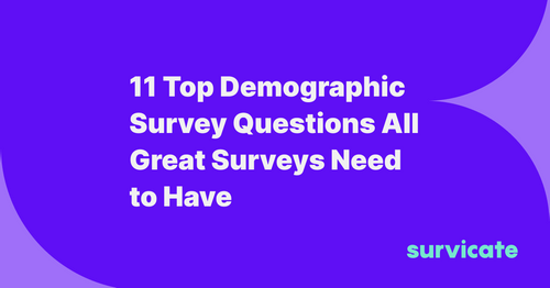 11 Top Demographic Survey Questions All Great Surveys Need To Have 11 Top Demographic Survey Questions All Great Surveys Need To Have